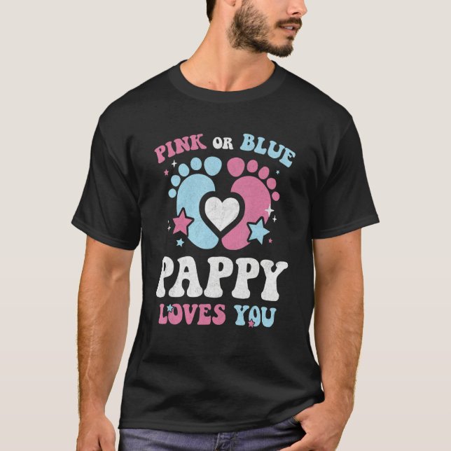 T-shirt Pink Or Blue Pappy Loves You Groovy Gender Reveal  (Devant)