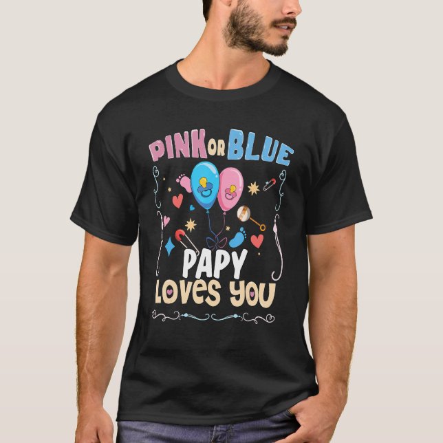 T-shirt Pink or Blue Papy Loves You Best Dad Ever Fatherho (Devant)