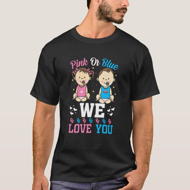 T-shirt Pink Or Blue We Love You Gender Reveal Announcemen (Devant)