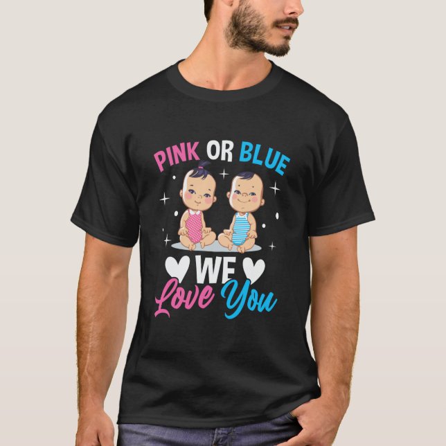 T-shirt Pink Or Blue We Love You Gender Reveal Announcemen (Devant)