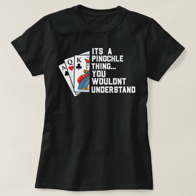 T-shirt Pinochle Joueur Gif Funny Pinochle jeu de carte (Design devant)