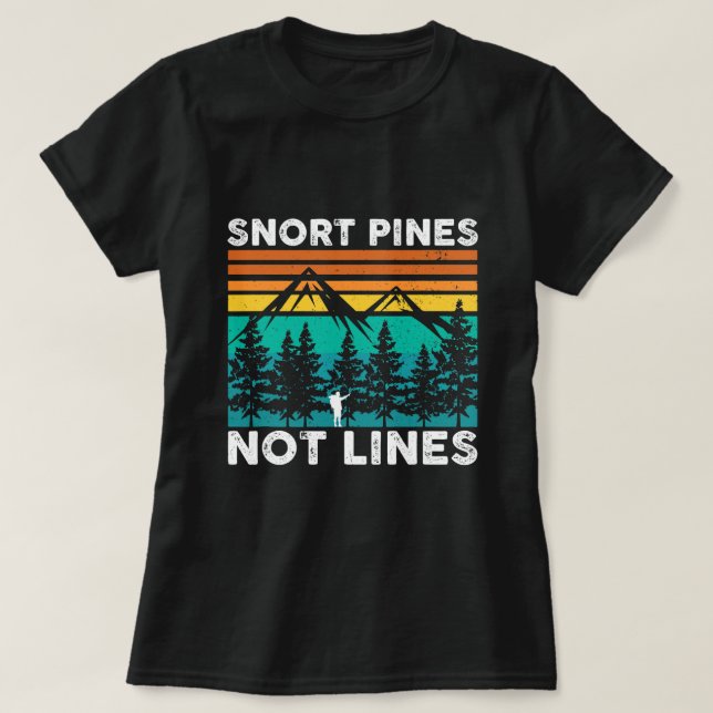 T-shirt Pins de ronfle Pas de lignes drôle Camping Randonn (Design devant)