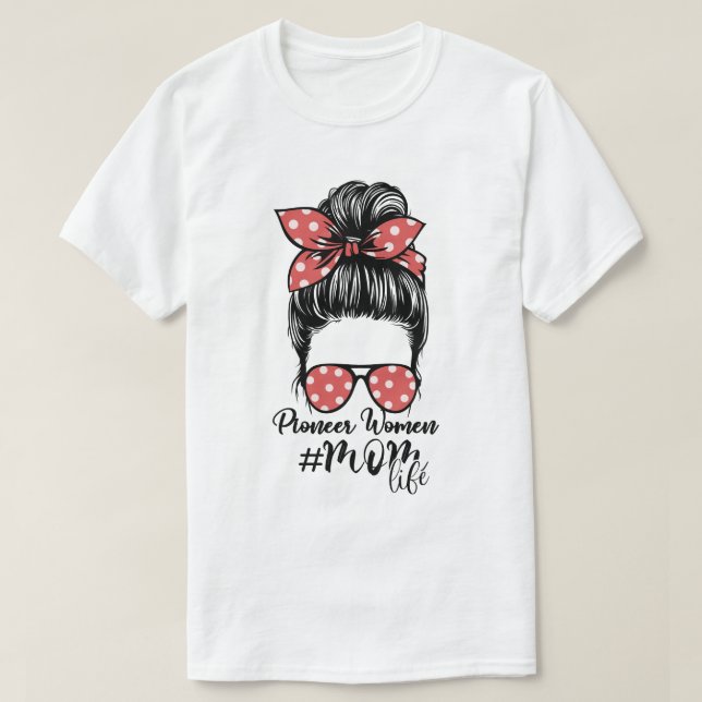 T-shirt Pioneer Femme Maman Vie Messy Bun Retro Lunettes d (Design devant)