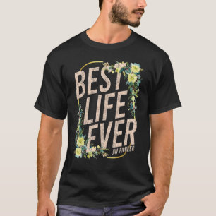 T-shirt Pioneer JW Best Life Ever Témoin de Jéhovah PSS JW