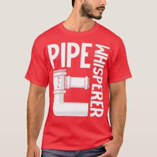 T-shirt Pipe Whisperer Funny Plumber