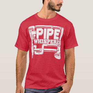 T-shirt Pipe Whisperer Plumber Pipefitter Cadeau