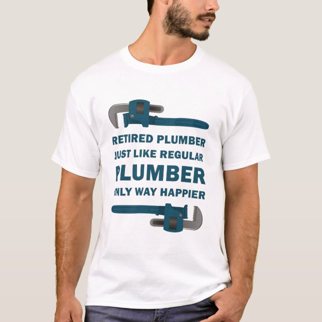 T-shirt PipeFitter Plumbing - Funny Happy Retraité Plumber (Devant)
