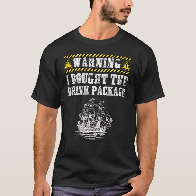 T-shirt Pirate Ship J'Ai Acheté Drink Package Cruise Sh (Devant)