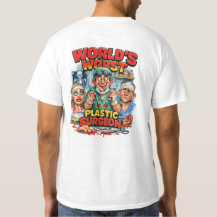 T-shirt pire chirurgien plasticien du monde