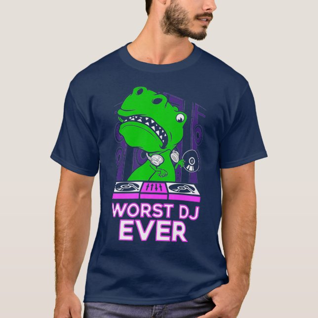 T-shirt Pire DJ Jamais T-Rex Chemise Drôle Jeu Sarcastique (Devant)