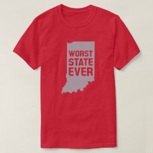 T-shirt « Pire État de tous les temps (Indiana) »