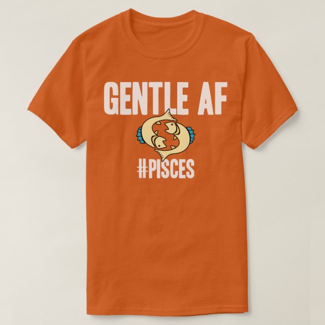 T-shirt Pisces Gentle AF (Design devant)