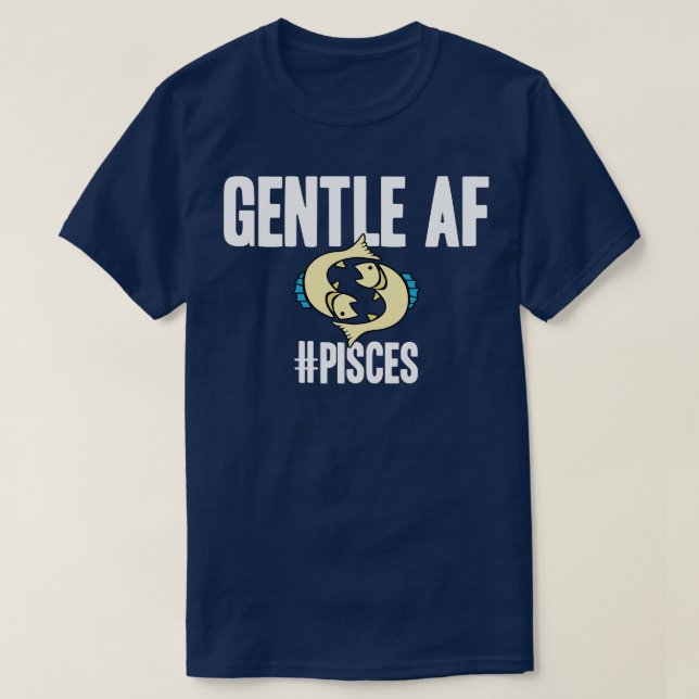 T-shirt Pisces Gentle AF (Design devant)