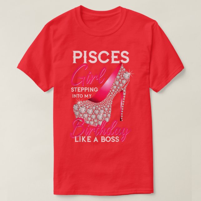 T-shirt Pisces Girl Entrée Dans Mon Anniversaire Comme Un  (Design devant)