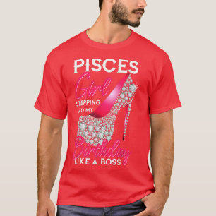 T-shirt Pisces Girl Entrée Dans Mon Anniversaire Comme Un