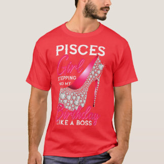 T-shirt Pisces Girl Entrée Dans Mon Anniversaire Comme Un 