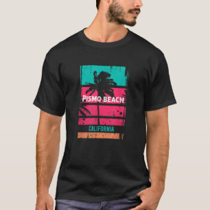 T-shirt Pismo beach Souvenir California Reminder T Shirt