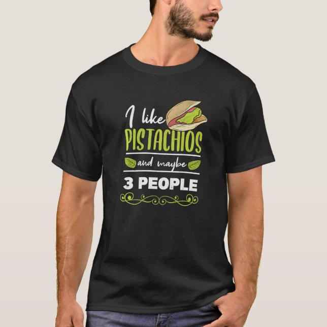 T-shirt Pistachio Day J'Aime Les Pistaches Et 3 Personnes  (Devant)