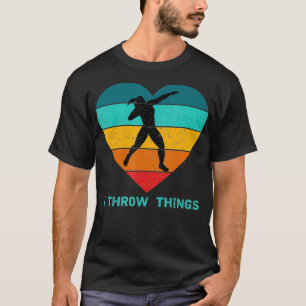 T-shirt Piste et terrain Shot Put I Throw Throw Throw 