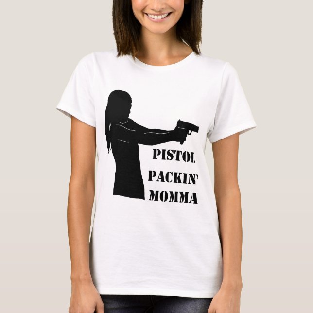 T-shirt Pistol Packin' Momma (Devant)