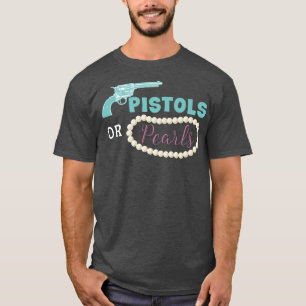 T-shirt Pistols Or Pearls Funny Gender Reveal Party 