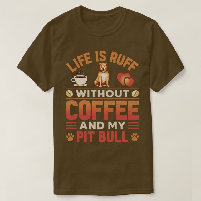 T-shirt Pit Bull Dog Et Café (Design devant)