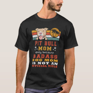 T-shirt Pit Bull Dog Maman Retro Vintage Funny Mama Chiot 