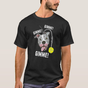 T-shirt Pit Bull Jouant Avec Balle De Tennis Donne-moi B