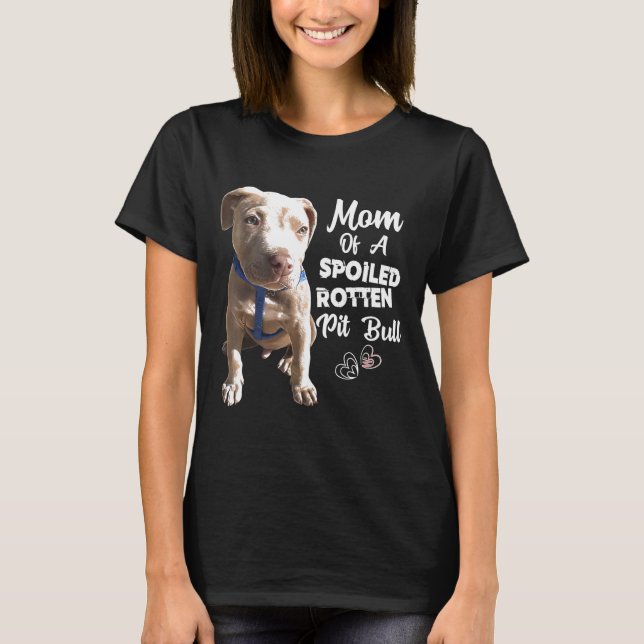 T-shirt Pit Bull Pit Bull Pit Bull Maman Chien (Devant)