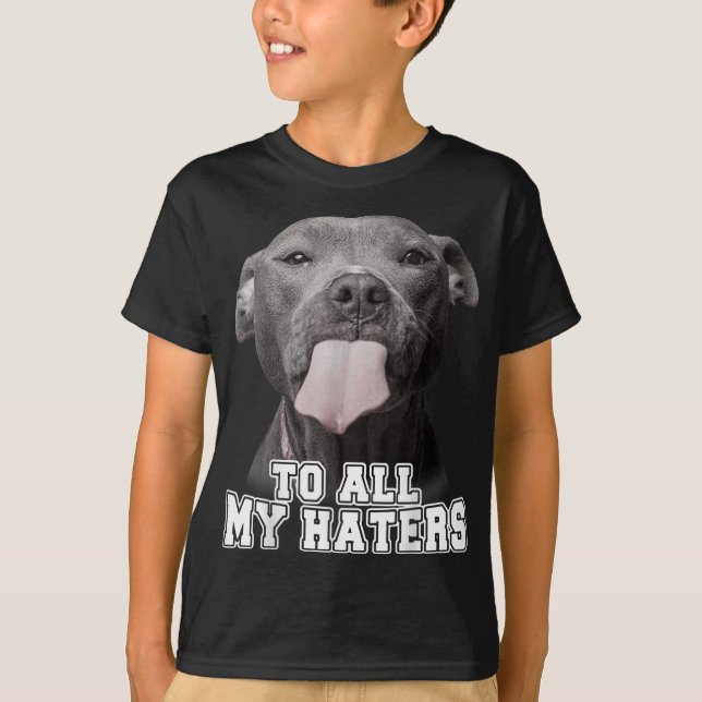T-shirt Pitbull drôle à tous mes haïrs Pitbull Amoureux de (Devant)