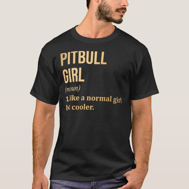 T-shirt Pitbull Girl Drôle Dire Dans Gold Scoop (Devant)