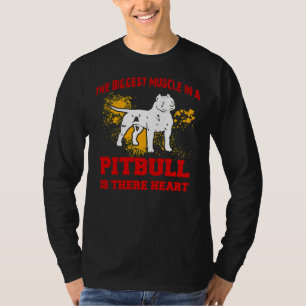 T-shirt Pitbull Le Plus Grand Muscle Dans Un Pitbull Est L