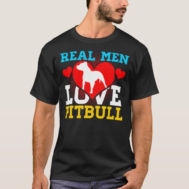 T-shirt Pitbull Les vrais hommes aiment Pitbull (Devant)