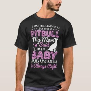 T-shirt Pitbull Maman Je Vous Dis Que Je Ne Suis Pas Pitbu