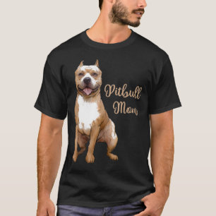 T-shirt Pitbull Maman Pittie Dog Bully Pit Bull Mama Mères
