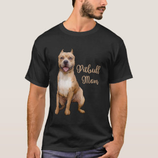 T-shirt Pitbull Mom Pittie Dog Bully Pit Bull Mama Cadeau 