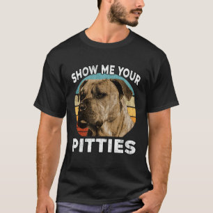 T-shirt Pitbull Montre-moi tes Pitties Chien Pit Bull VInt