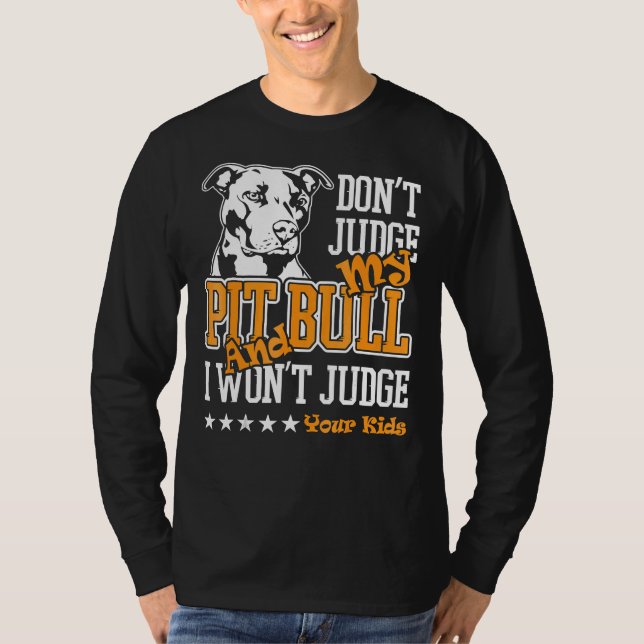 T-shirt Pitbull Ne Juge Pas My Pitbull Funny 223 (Devant)