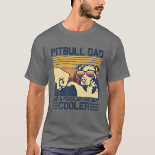 T-shirt Pitbull Papa Comme Un Père Régulier Mais GLACIÈRE.
