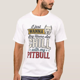 T-shirt Pitbull Vintage Restez À La Maison Et Chill Amoure
