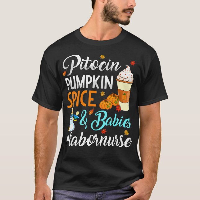 T-shirt Pitocin Pumpkin Spice & Babies Delivery Labor Nurs (Devant)
