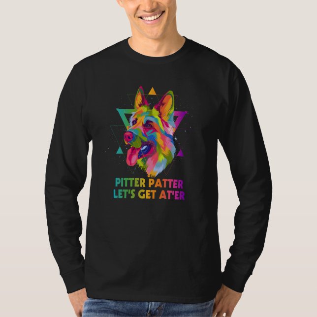 T-shirt Pitter Patter Lets Get Ater German Shepherd Shepar (Devant)