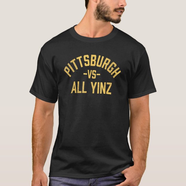 T-shirt Pittsburgh Vs All Yinz Cool Distressed Retro (Devant)