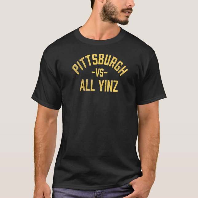 T-shirt Pittsburgh Vs All Yinz Cool Distressed Retro (Devant)