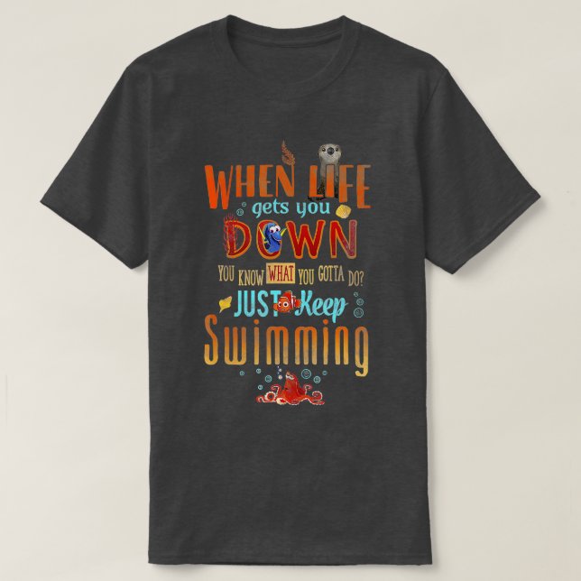 T-shirt Pixar Finding Dory Keep Swimming Life Quote  (Design devant)