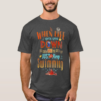 T-shirt Pixar Finding Dory Keep Swimming Life Quote