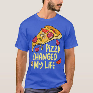 T-shirt Pizza a changé ma vie Pizza Lover cadeau