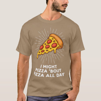 T-shirt Pizza Bout Pizza Pizzas Pizzamaker
