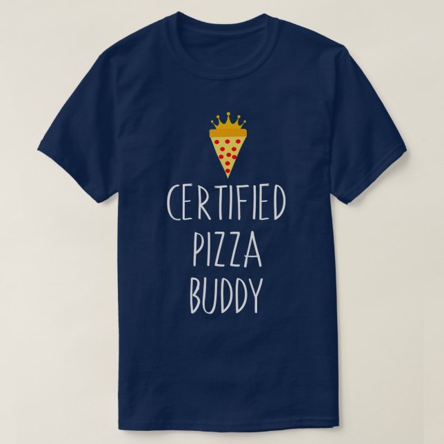 T-shirt Pizza Cadeau Certifié Pizza Buddy Alimentation Amo (Design devant)
