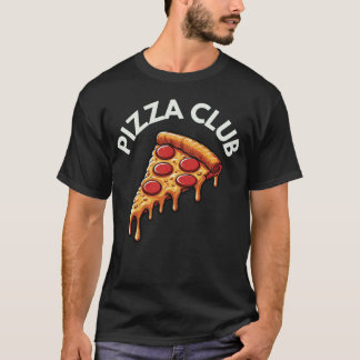 T-shirt Pizza Club Amoureux de restauration rapide